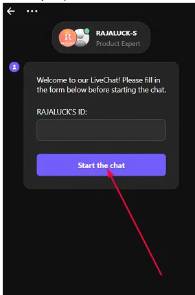 Fill in your Raja Luck ID and start the chat